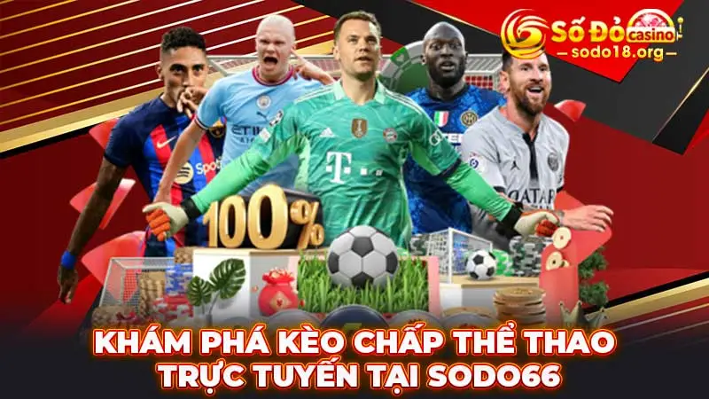 Khám phá kèo chấp thể thao trực tuyến tại SODO66
