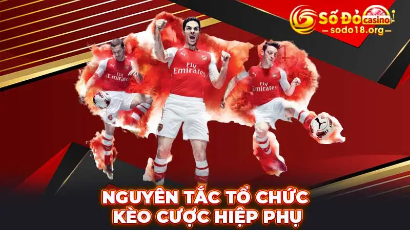 Nguyên tắc tổ chức kèo cược hiệp phụ