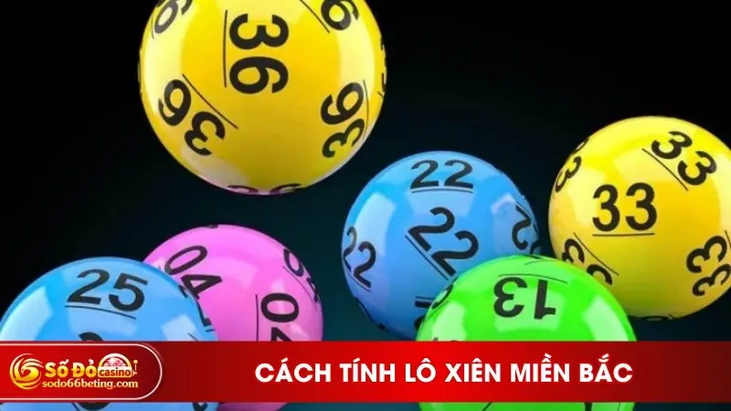 Cách tính lô xiên Miền Bắc