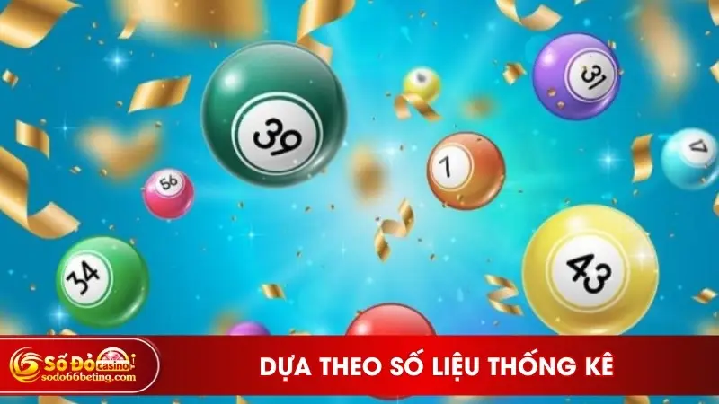 Dựa theo số liệu thống kê