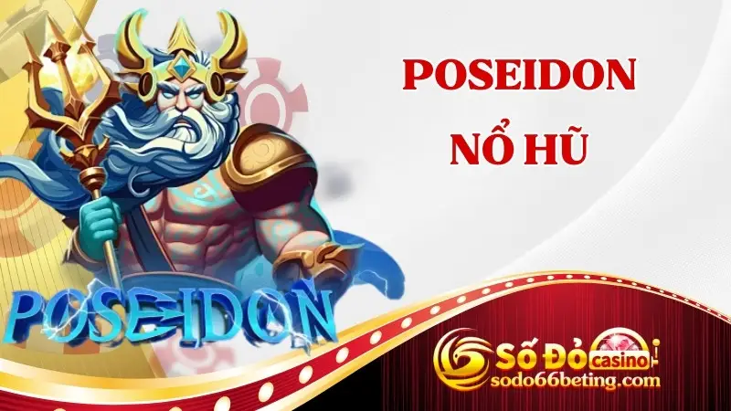 Poseidon Nổ Hũ