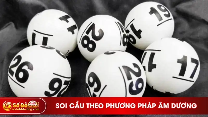 Soi cầu 247 theo phương pháp âm dương