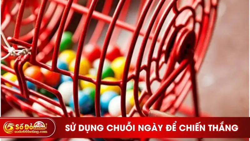 Sử dụng chuỗi ngày để chiến thắng