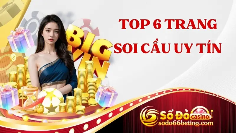 top 6 trang soi cầu uy tín