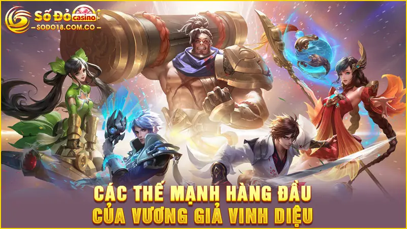 Các thế mạnh hàng đầu của Vương Giả Vinh Diệu