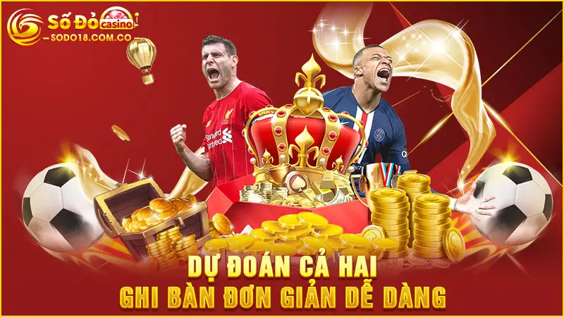 Dự đoán cả hai ghi bàn đơn giản dễ dàng