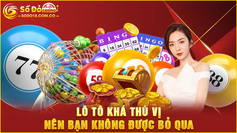 Lô tô khá thú vị nên bạn không được bỏ qua