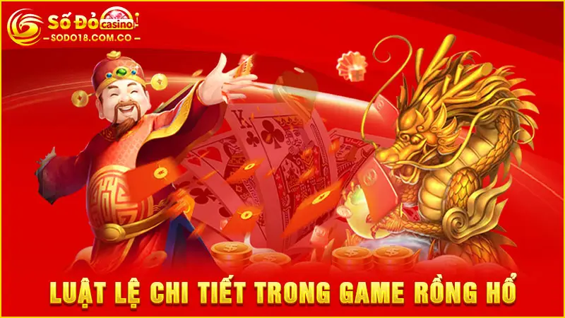 Luật lệ chi tiết trong game rồng hổ