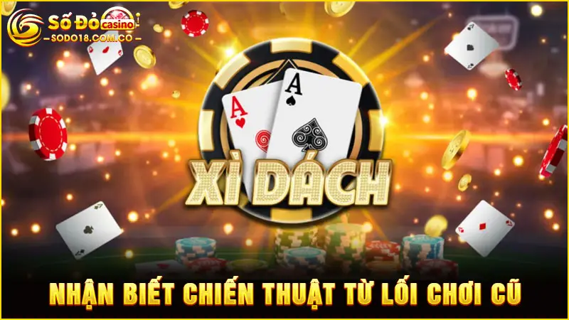 Nhận biết chiến thuật từ lối chơi cũ