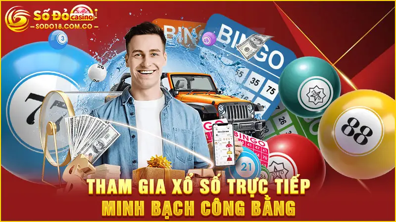 Tham gia xổ số trực tiếp minh bạch công bằng