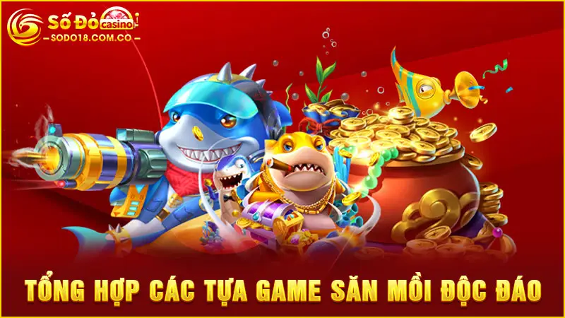 Tổng hợp các tựa game săn mồi độc đáo