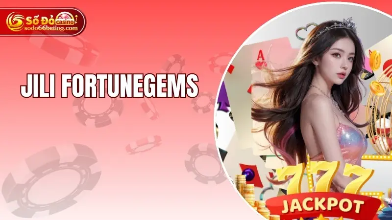 Jili Fortunegems