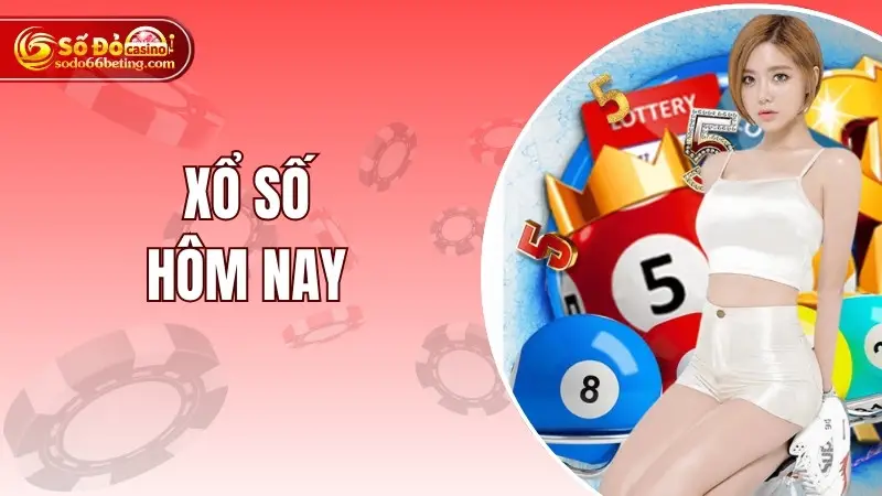 Xổ Số Hôm Nay