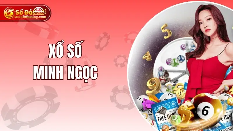 Xổ Số Minh Ngọc